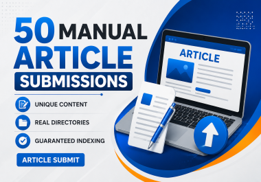 50 Manual Article Submissions Unique Content,  Real Directories,  Guaranteed Indexing Article Submit