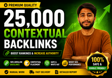 25000 High Authority Contextual Dofollow Backlinks for Better Google Rankings