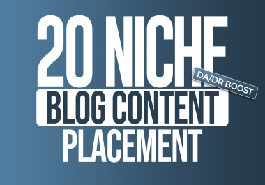 Premium 20 Niche Blog Content Placement - High DA or DR 50+ Permanent Content