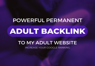 Powerful Permanent Backlink to my Adult Website - Improve Your Google Ranking