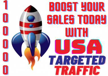 Boost Your Sales Today with USA Targeted 100,000 Website Visitors
