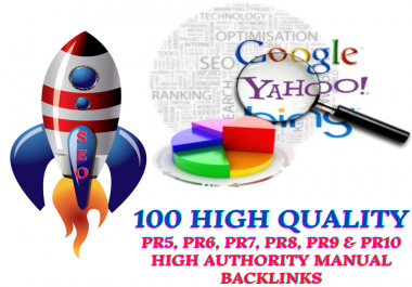 I will Create 100 PR5,  PR6,  PR7,  PR8,  PR9 & PR10 High Authority Manual Backlinks To Rank your site