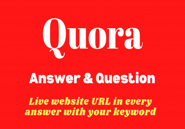 I will create 10 unique Quora answer By Different Account