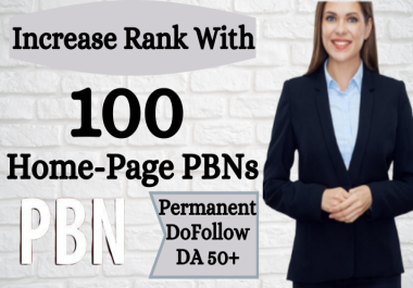 Get 100 Home-Page Permanent DoFollow Pbns Backlinks On DA 50+ sites