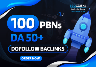 100 DA50+ High Quality PBNs Backlinks