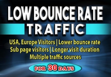 Low bounce rate Traffic with Long Visit duration 2 mint+ 300+ daily Visitors For 30 days