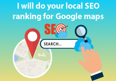 i will do your Local SEO ranking for Google maps