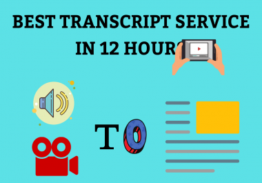 Best Transcript service in 12 horus