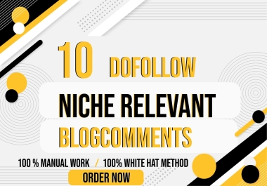 I will do 10 dofollow niche relevant blogcomment backlinks