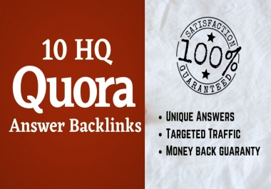 Get 10 HQ Quora unique answer backlinks