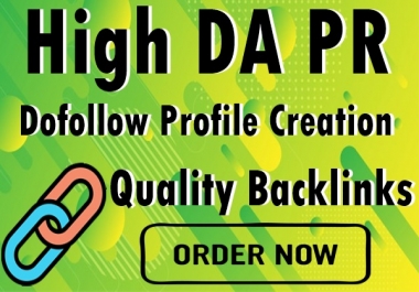 100+ High DA PR Dofollow Profile Creation-Quality Backlinks-Update 2021