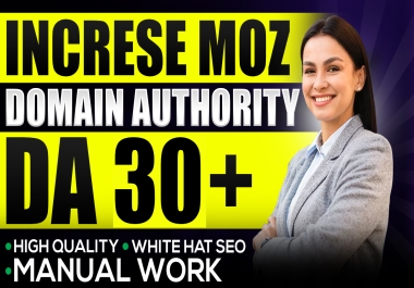 Increase Moz Domain Authority DA 30+ Using White Hat Dofollow SEO Backlinks Links Building