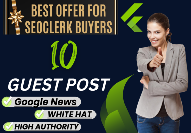 I Will Write And Publish 10 Guest Posts With Permanent SEO Backlinks On DA 50+ sites link building
