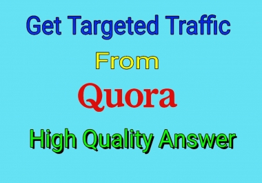 Get Targeted Traffic or Promote Product From 20 Quora High Quality Answers