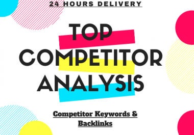 I will do competitors analysis and website audit in 24 hours