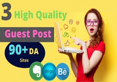 Build 3 High Quality GUEST POST Backlinks on High DA sites with 3 Unique Articles.