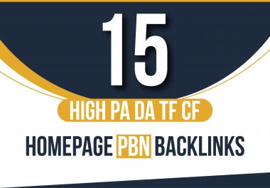 i will MANUALLY do 15 High PA DA TF CF HomePage PBN Backlinks