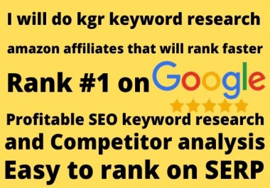 I will do kgr keyword research amazon affiliates that will rank faster