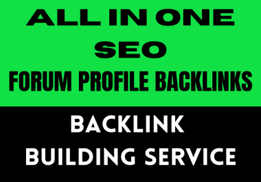 ALL IN ONE Forum backlinks and Manual Unique SEO Link Building for Boost your ranking
