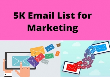 I will send 5k email list for marketing