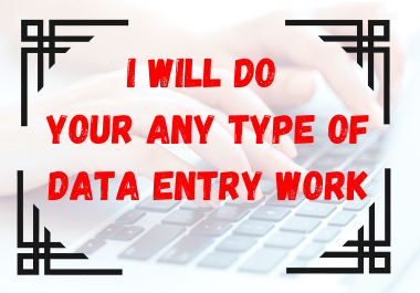 I will do Any Type Of Data Entry,  Excel Data Entry,  Typing,  Copy Paste Work