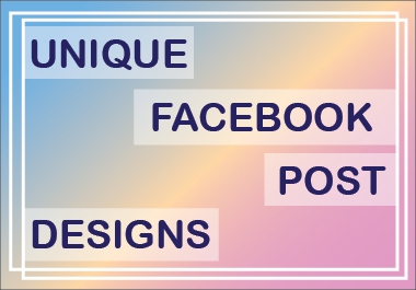 I will design unique Facebook post for you.