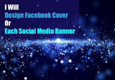 I will design facebook cover or each social media banner