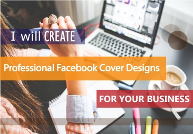 I will create Professional Facebook Cover Designs for your Business