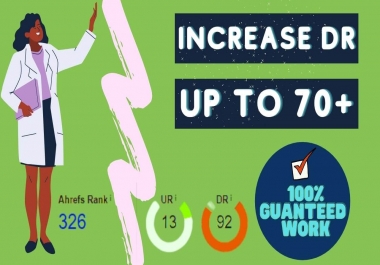 I will increase ahrefs domain rating DR up to 70 plus