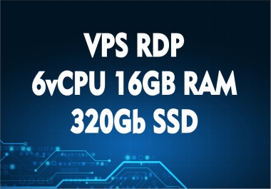 Provide VPS Windows/Linux 6vCPU 16GB RAM 320Gb SSD