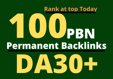 100 DA30 + PBN permanent backlinks to rank your site at top