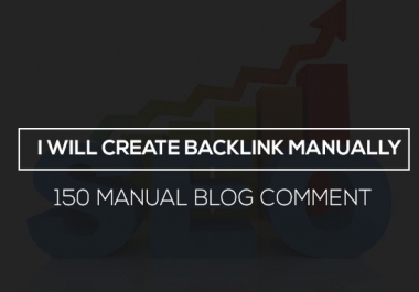 i will provide 150 manual blog comment with high da pa