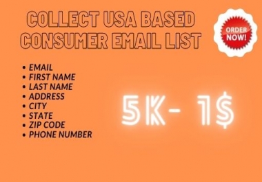 I will collect USA based consumer Email List