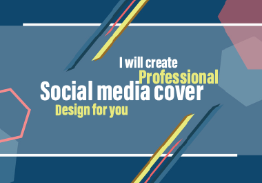 I will create professional social media cover design for you