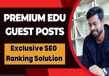 2 Premium guest posts on Edu site,  91 DA,  Varied with Google and Government