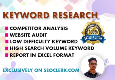 I will do the best SEO keyword research and competitor analysis