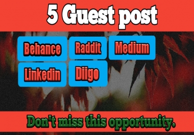 Publish High Authority Guest Post on 5 different site. With High DA.