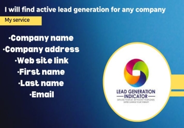 I will find active lead generation for any company