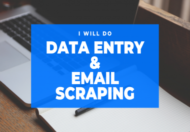 I will do data entry,  email scraping, copy paste work
