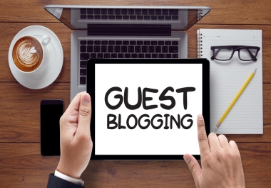 Write and Publish High-Quality Dofollow Guest Post on Google Top Websites