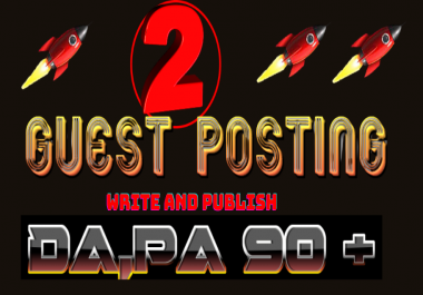 write and publish 2 H.Q. DA, PA Guest Post permanent blog post Backlinks