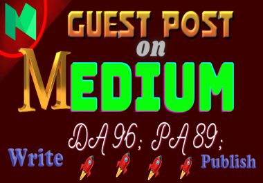 Write & Publish Guest Post H.Q. permanent Backlink On Medium DA 96,  PA 89 Site