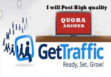 20 High quality QUORA Answer for targeted Traffic
