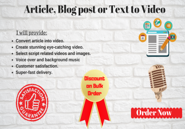 I will turned blog post,  article or text into video with voice over 350 Words Per Script
