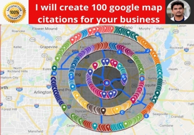 I will create 100 google map citations for your business