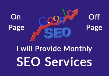 I will Provide Monthly SEO Service.