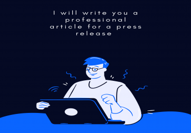 I will write an amazing article for your press release