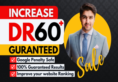 I will increase domain rating,  ahrefs DR 50 plus with white hat SEO