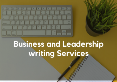 I will write essays,  Articles and Assignment on business management and leadership