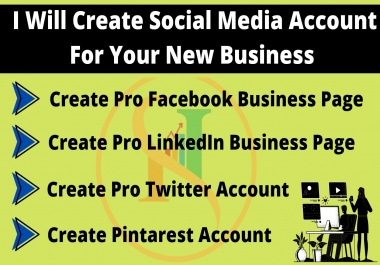 I will create all Social media Account for your New Business